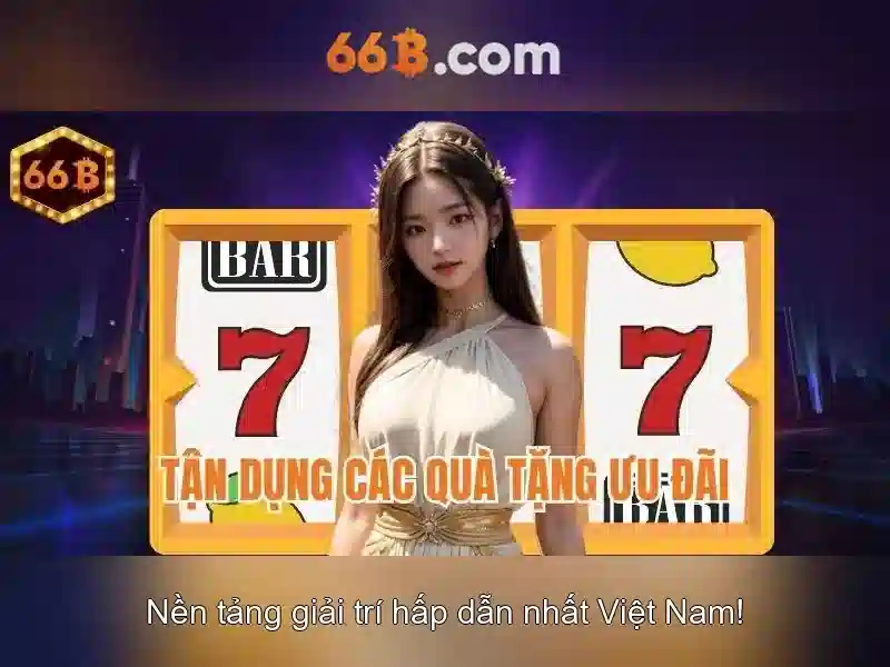 Trải Nghiệm Slot 66B